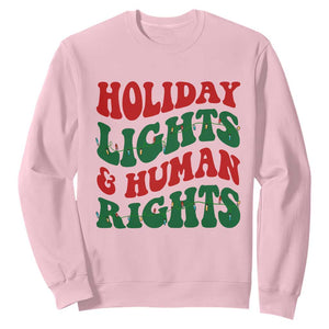 Holiday Lights And Human Rights Sweatshirt Supporter Gift For Civil Rights TS12 Light Pink Print Your Wear