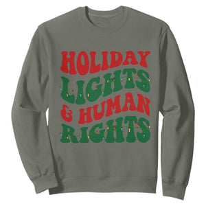 Holiday Lights And Human Rights Sweatshirt Supporter Gift For Civil Rights TS12 Military Green Print Your Wear