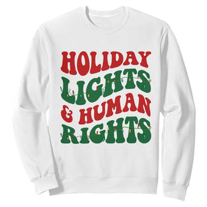 Holiday Lights And Human Rights Sweatshirt Supporter Gift For Civil Rights TS12 White Print Your Wear