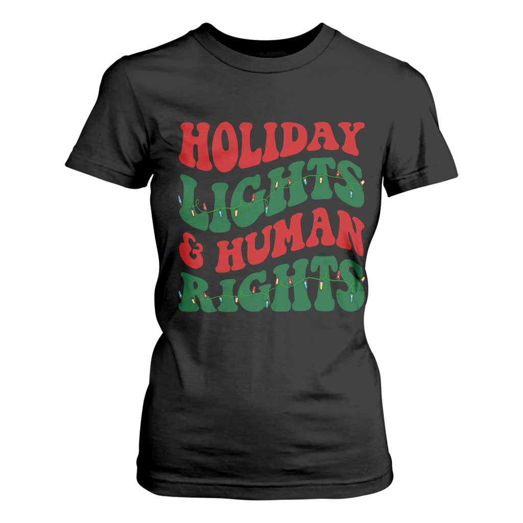 Holiday Lights And Human Rights T Shirt For Women Supporter Gift For Civil Rights TS12 Black Print Your Wear