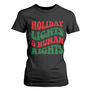 Holiday Lights And Human Rights T Shirt For Women Supporter Gift For Civil Rights TS12 Black Print Your Wear