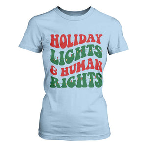 Holiday Lights And Human Rights T Shirt For Women Supporter Gift For Civil Rights TS12 Light Blue Print Your Wear