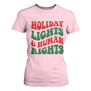 Holiday Lights And Human Rights T Shirt For Women Supporter Gift For Civil Rights TS12 Light Pink Print Your Wear