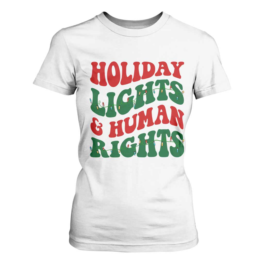 Holiday Lights And Human Rights T Shirt For Women Supporter Gift For Civil Rights TS12 White Print Your Wear