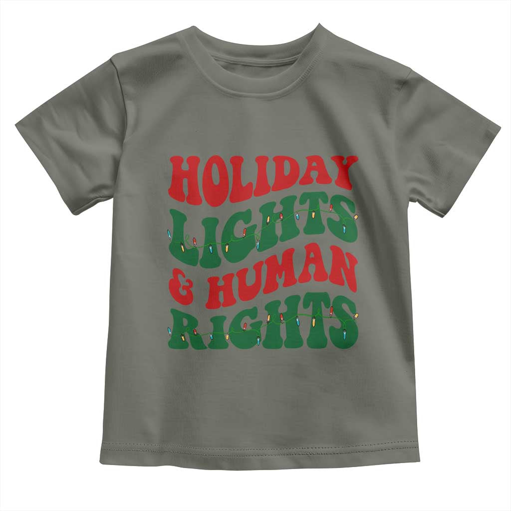 Holiday Lights And Human Rights Toddler T Shirt Supporter Gift For Civil Rights TS12 Military Green Print Your Wear