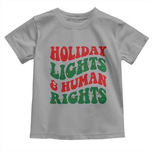 Holiday Lights And Human Rights Toddler T Shirt Supporter Gift For Civil Rights TS12 Sport Gray Print Your Wear