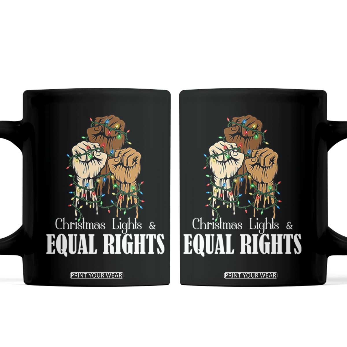Christmas Lights And Equal Rights Coffee Mug Diversity Xmas Gift TS12 Black Print Your Wear