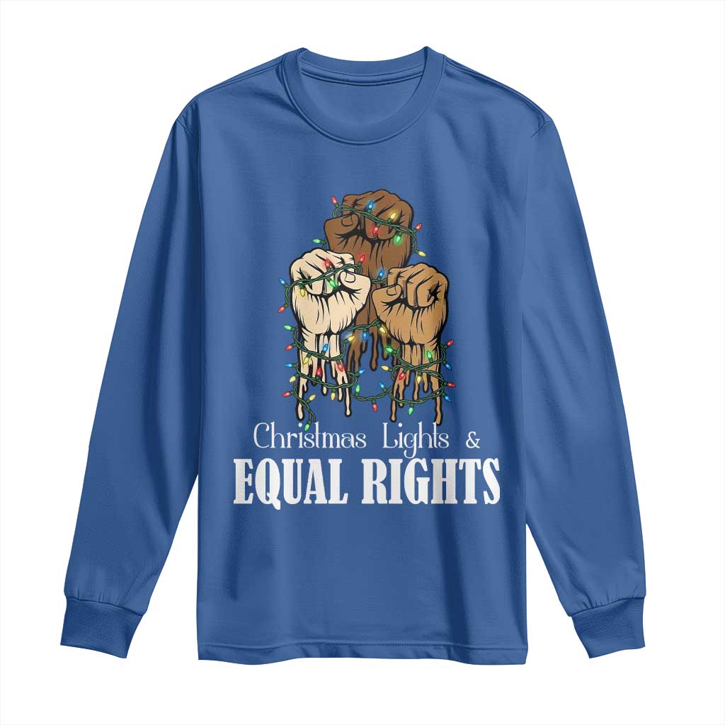Christmas Lights And Equal Rights Long Sleeve Shirt Diversity Xmas Gift TS12 Royal Blue Print Your Wear