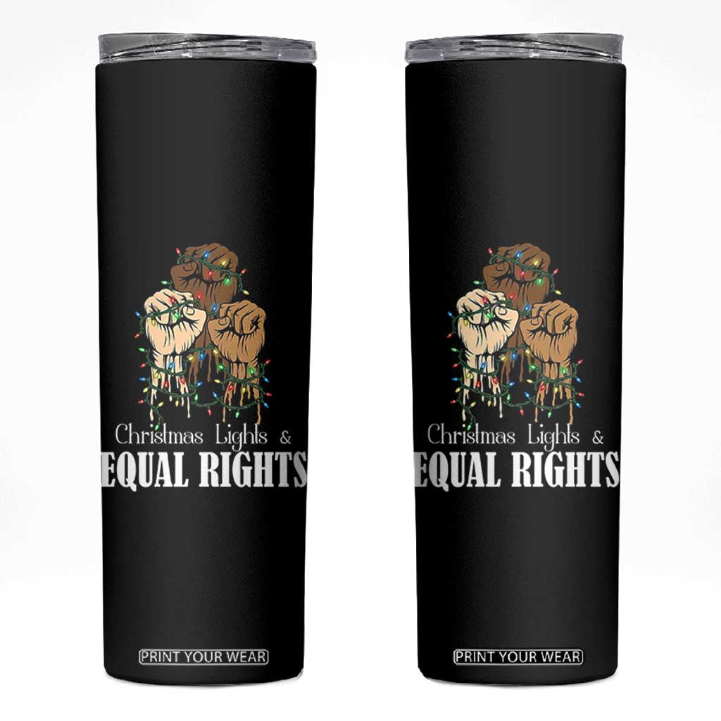 Christmas Lights And Equal Rights Skinny Tumbler Diversity Xmas Gift TS12 Black Print Your Wear