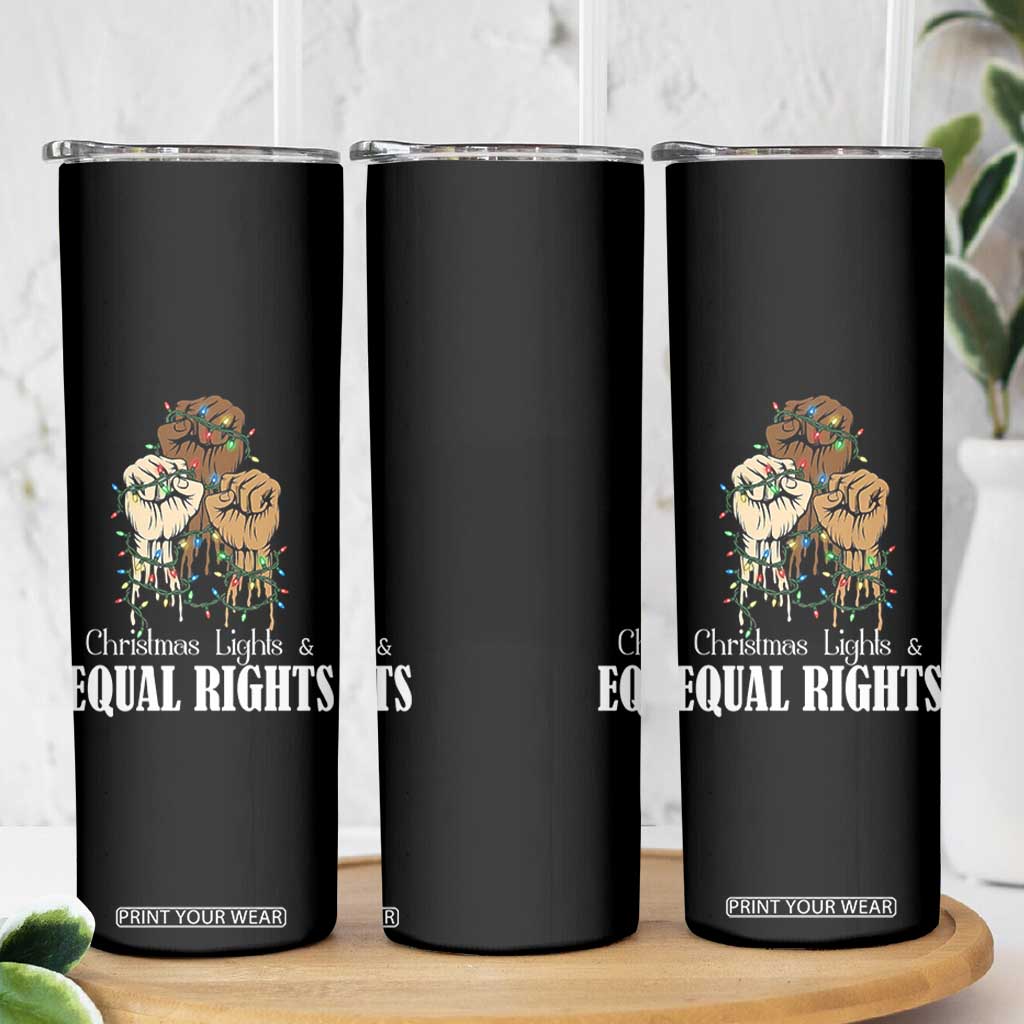 Christmas Lights And Equal Rights Skinny Tumbler Diversity Xmas Gift TS12 Print Your Wear