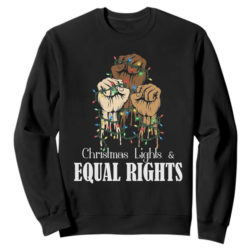 Christmas Lights And Equal Rights Sweatshirt Diversity Xmas Gift TS12 Black Print Your Wear