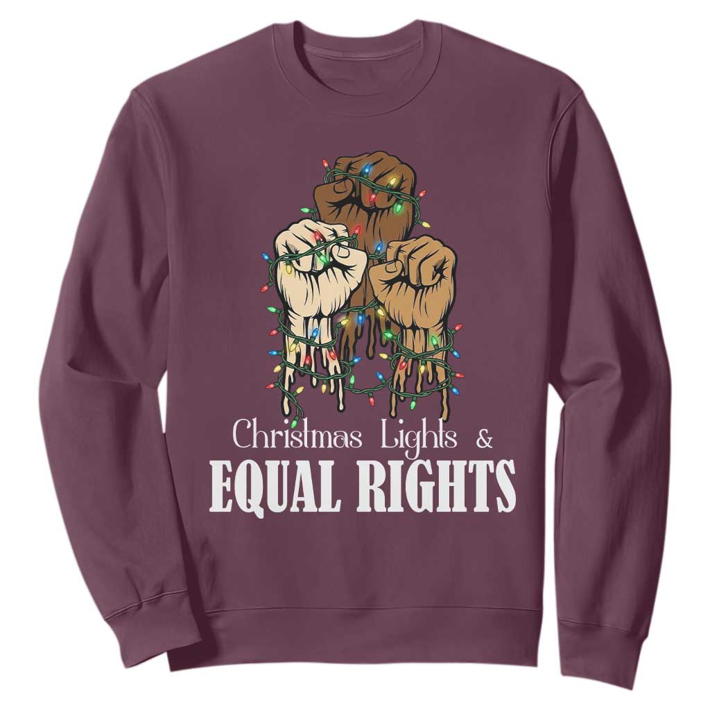 Christmas Lights And Equal Rights Sweatshirt Diversity Xmas Gift TS12 Maroon Print Your Wear