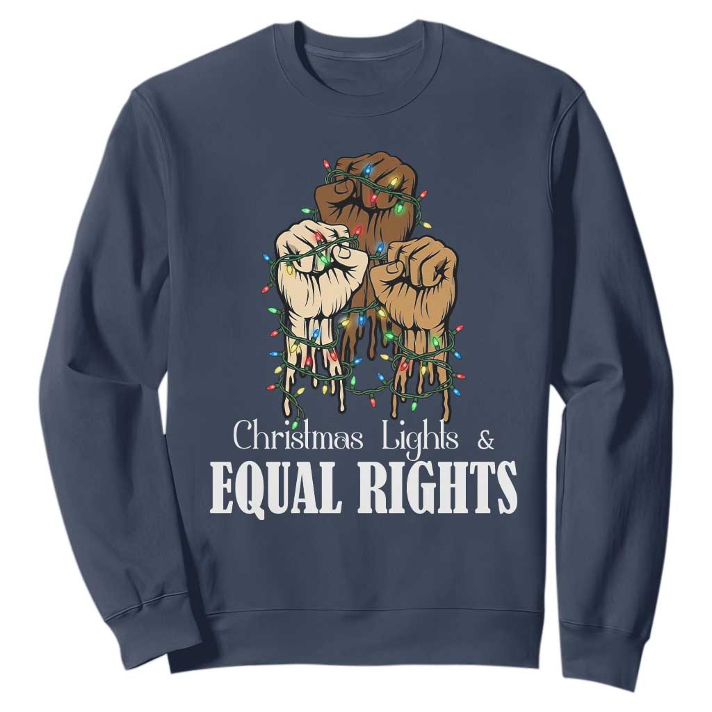 Christmas Lights And Equal Rights Sweatshirt Diversity Xmas Gift TS12 Navy Print Your Wear