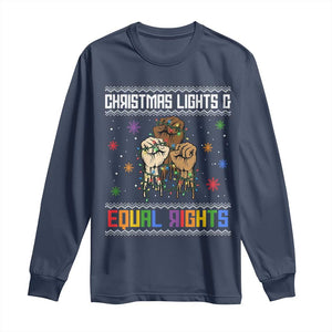 Christmas Lights And Equal Rights Ugly Sweater Long Sleeve Shirt Xmas Activism Gift TS12 Navy Print Your Wear