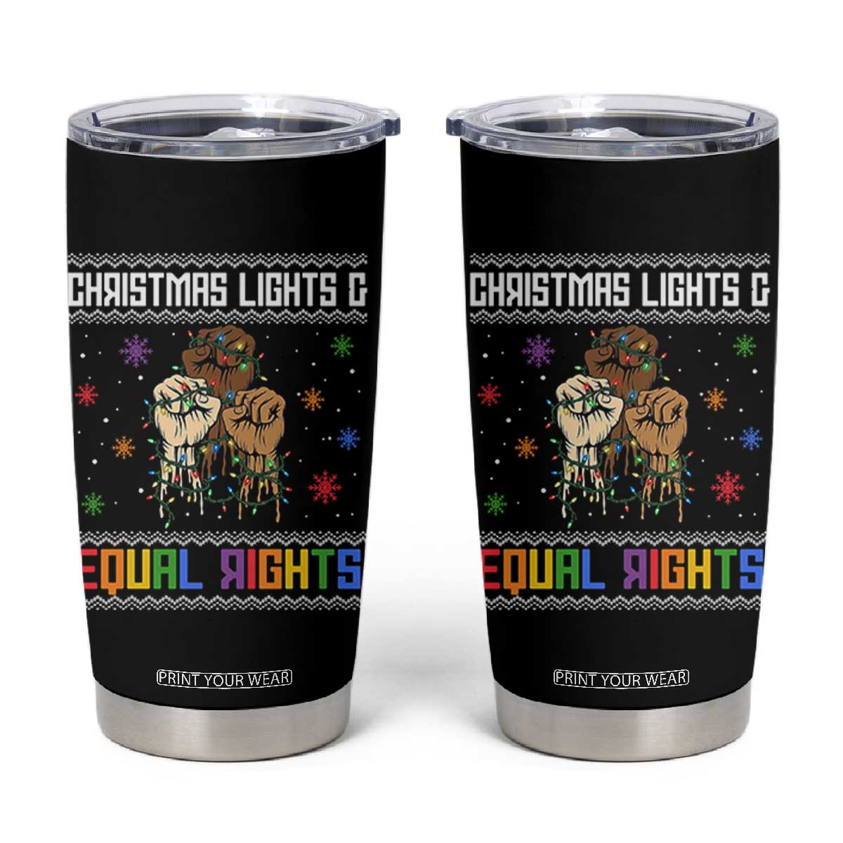 Christmas Lights And Equal Rights Ugly Sweater Tumbler Cup Xmas Activism Gift TS12 Black Print Your Wear
