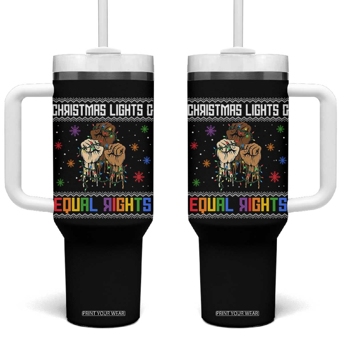 Christmas Lights And Equal Rights Ugly Sweater Tumbler With Handle Xmas Activism Gift TS12 One Size: 40 oz Black Print Your Wear