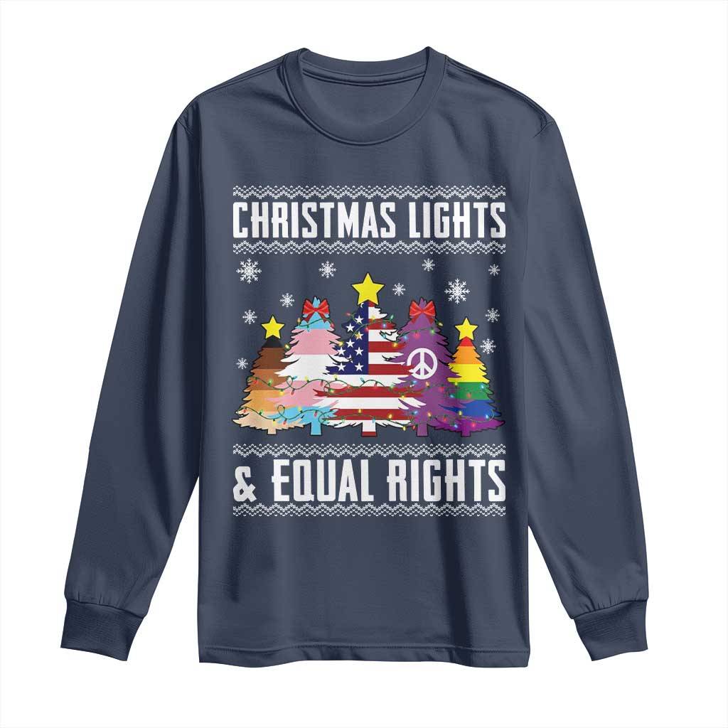 Xmas Lights Equal Rights Ugly Sweater Activism Gift Long Sleeve Shirt TS12 Navy Print Your Wear