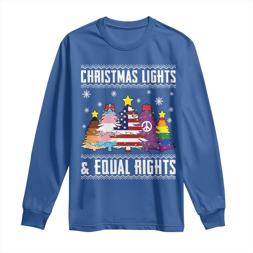 Xmas Lights Equal Rights Ugly Sweater Activism Gift Long Sleeve Shirt TS12 Royal Blue Print Your Wear