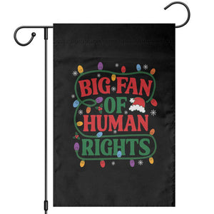 Big Fan Of Human Rights Garden Flag Equality Activists Christmas Gift TS12 Black Print Your Wear