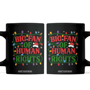 Big Fan Of Human Rights Coffee Mug Equality Activists Christmas Gift TS12 Black Print Your Wear