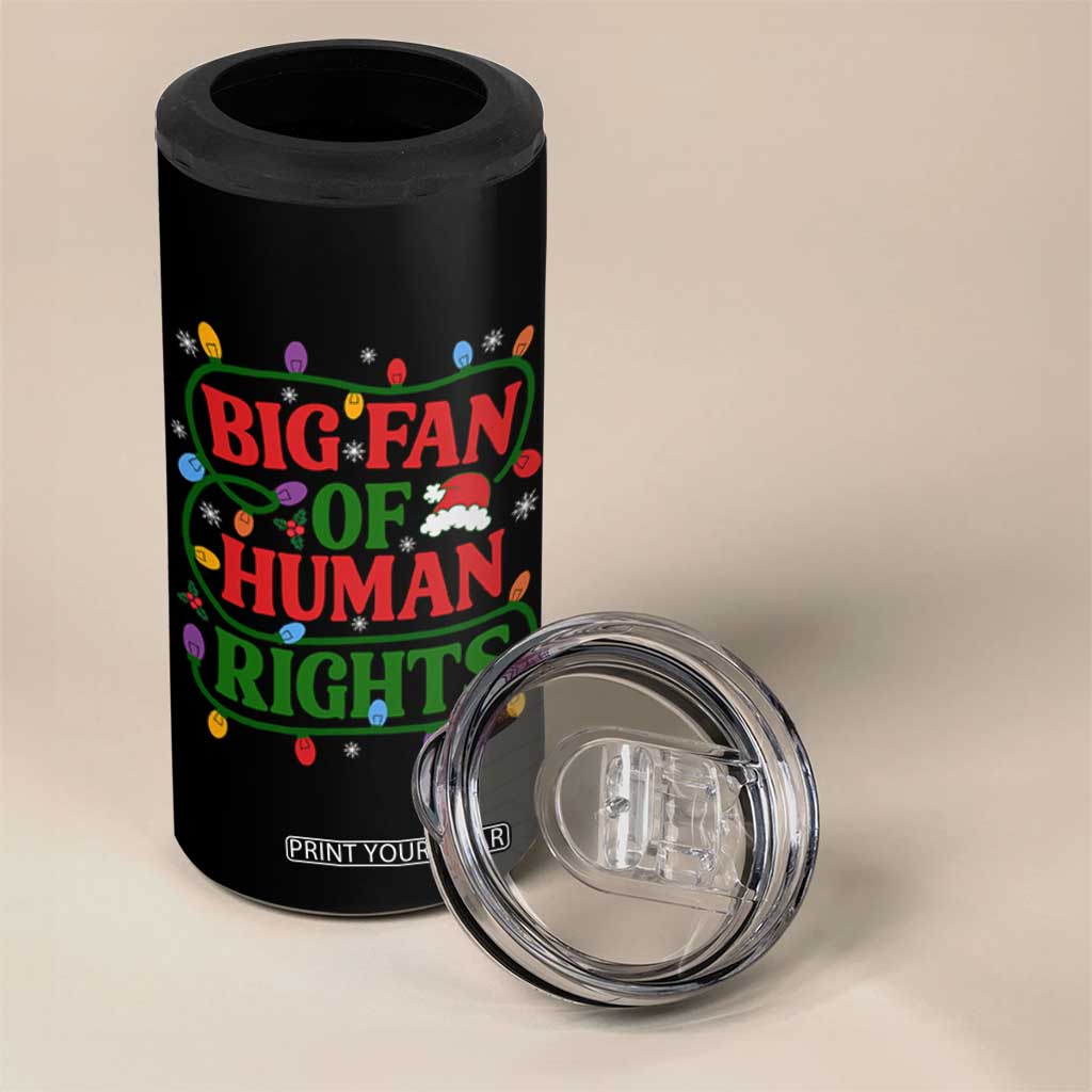 Big Fan Of Human Rights 4 in 1 Can Cooler Tumbler Equality Activists Christmas Gift TS12 Print Your Wear