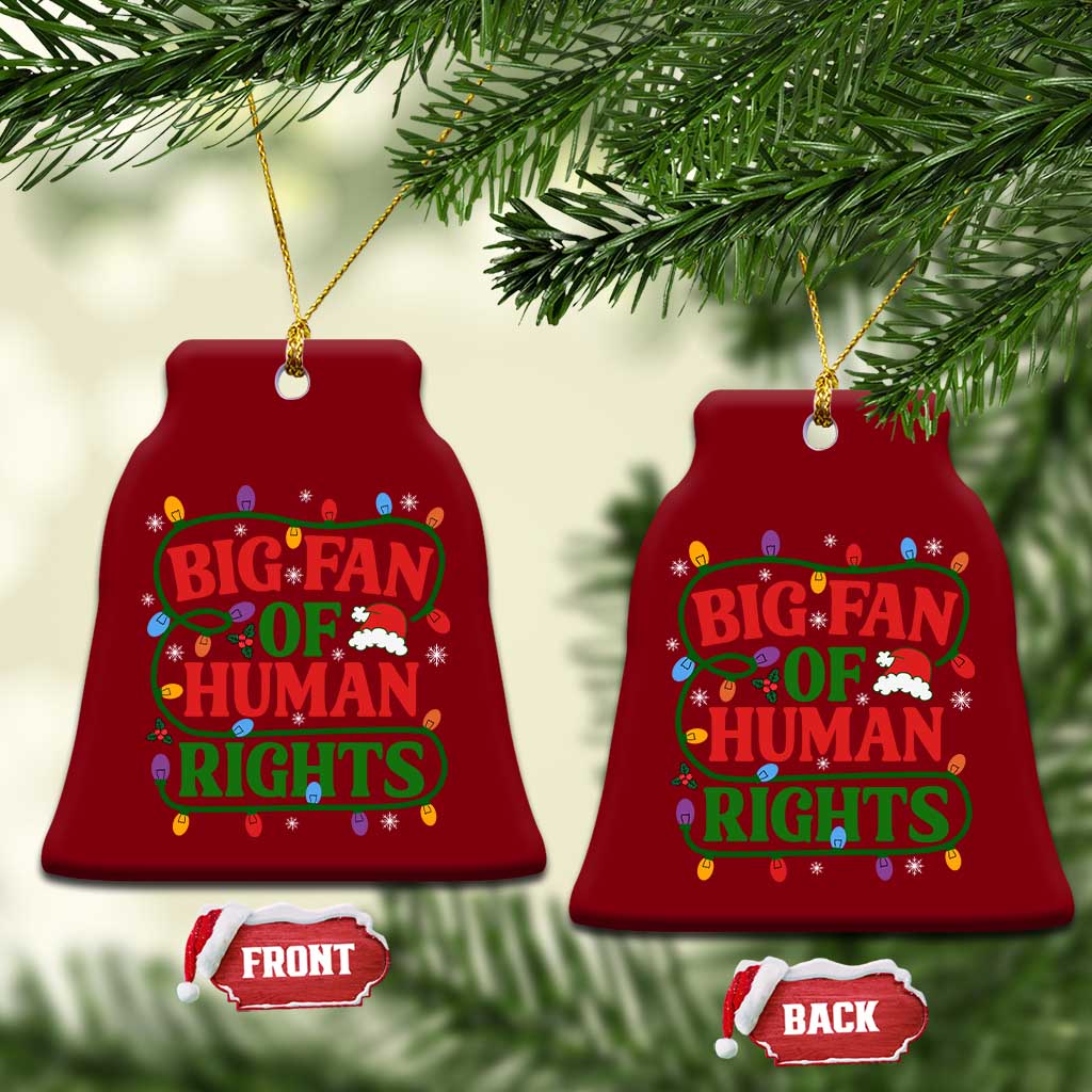 Big Fan Of Human Rights Ceramic Ornament Equality Activists Christmas Gift TS12 Print Your Wear