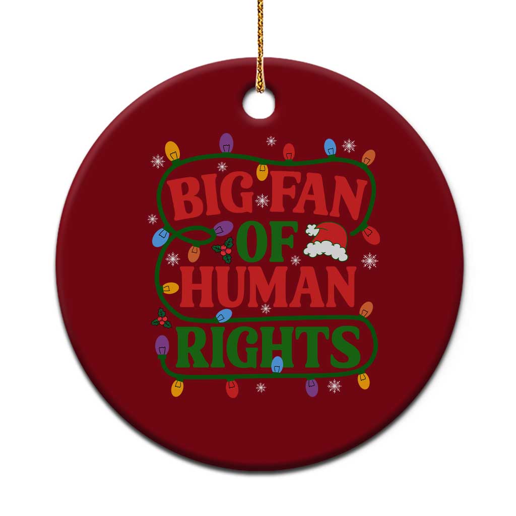 Big Fan Of Human Rights Ceramic Ornament Equality Activists Christmas Gift TS12 1pc Red Print Your Wear