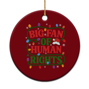 Big Fan Of Human Rights Ceramic Ornament Equality Activists Christmas Gift TS12 1pc Red Print Your Wear