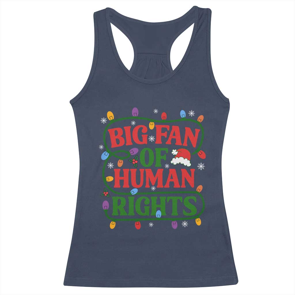 Big Fan Of Human Rights Racerback Tank Top Equality Activists Christmas Gift TS12 Navy Print Your Wear
