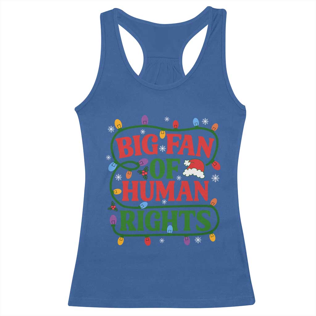 Big Fan Of Human Rights Racerback Tank Top Equality Activists Christmas Gift TS12 Royal Blue Print Your Wear