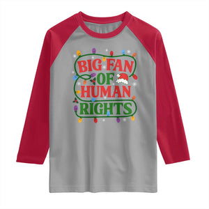 Big Fan Of Human Rights Raglan Shirt Equality Activists Christmas Gift TS12 Sport Gray Red Print Your Wear