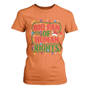 Big Fan Of Human Rights T Shirt For Women Equality Activists Christmas Gift TS12 Orange Print Your Wear
