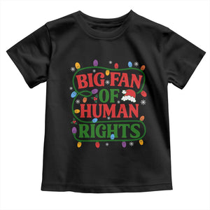 Big Fan Of Human Rights Toddler T Shirt Equality Activists Christmas Gift TS12 Black Print Your Wear