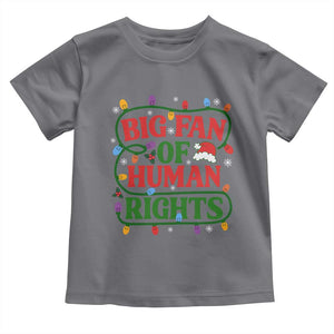 Big Fan Of Human Rights Toddler T Shirt Equality Activists Christmas Gift TS12 Charcoal Print Your Wear