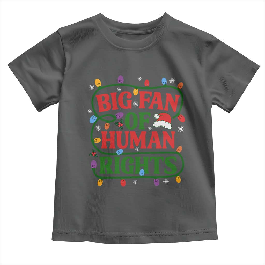 Big Fan Of Human Rights Toddler T Shirt Equality Activists Christmas Gift TS12 Dark Heather Print Your Wear