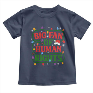 Big Fan Of Human Rights Toddler T Shirt Equality Activists Christmas Gift TS12 Navy Print Your Wear