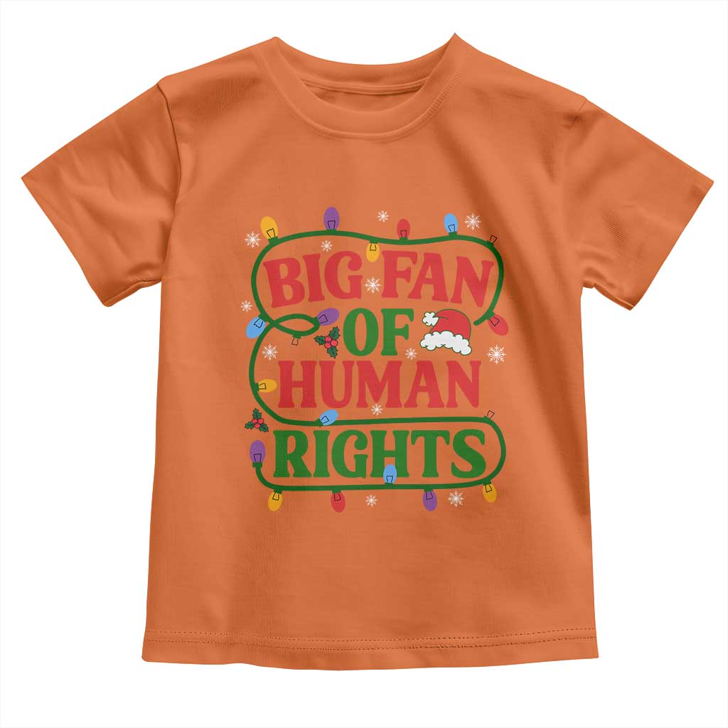 Big Fan Of Human Rights Toddler T Shirt Equality Activists Christmas Gift TS12 Orange Print Your Wear