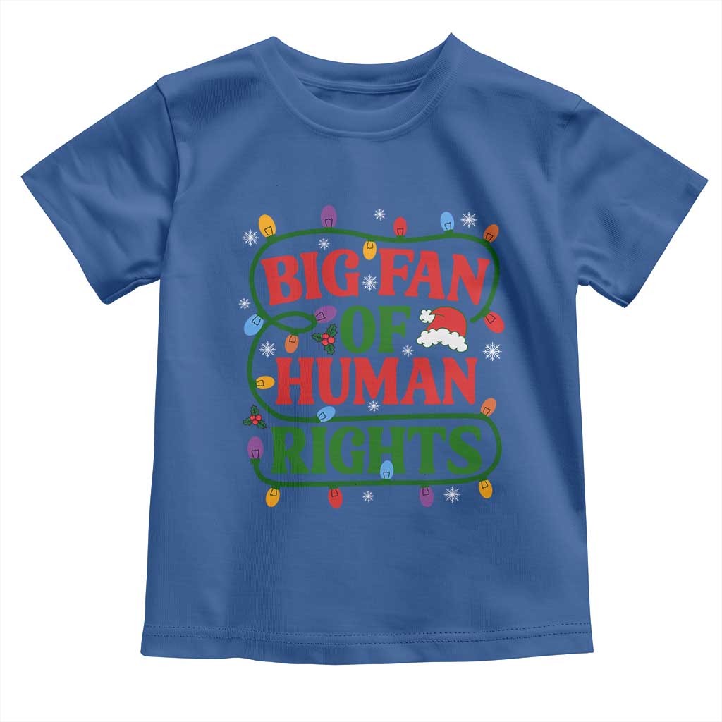 Big Fan Of Human Rights Toddler T Shirt Equality Activists Christmas Gift TS12 Royal Blue Print Your Wear