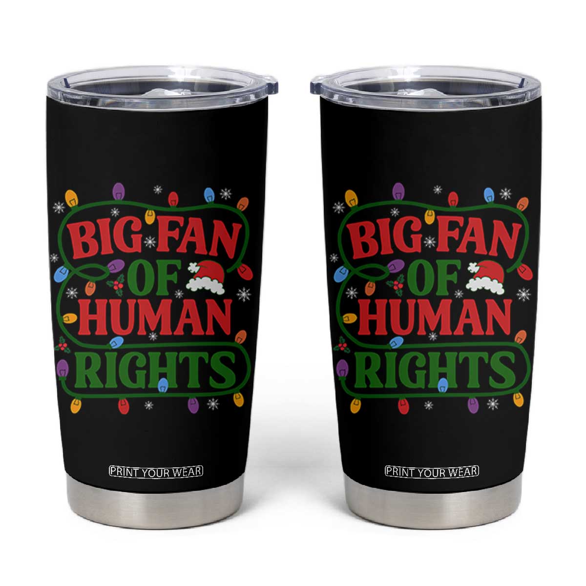 Big Fan Of Human Rights Tumbler Cup Equality Activists Christmas Gift TS12 Black Print Your Wear