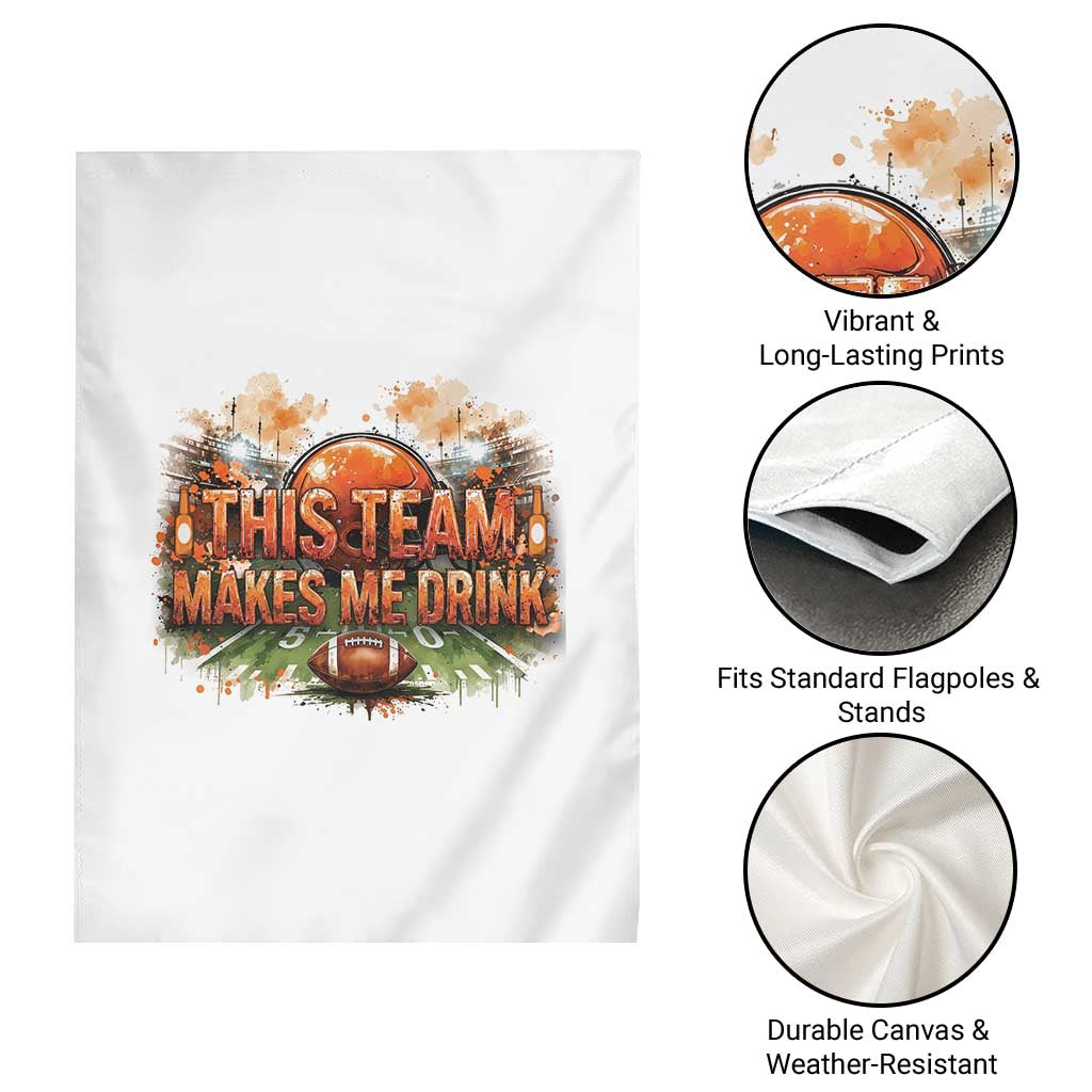 This Team Makes Me Drink Garden Flag CFBB Fan Gift TS12 Print Your Wear