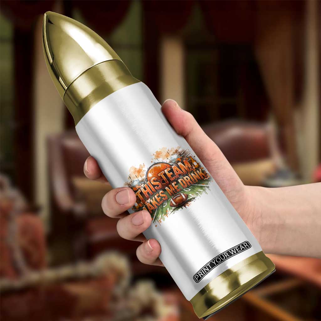 This Team Makes Me Drink Bullet Tumbler CFBB Fan Gift TS12 Print Your Wear