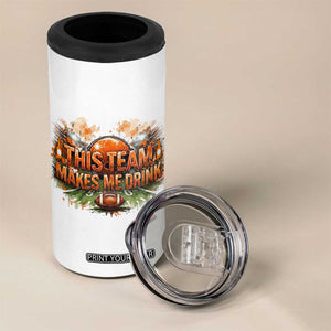This Team Makes Me Drink 4 in 1 Can Cooler Tumbler CFBB Fan Gift TS12 Print Your Wear