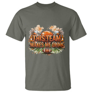 This Team Makes Me Drink T Shirt CFBB Fan Gift TS12 Military Green Print Your Wear