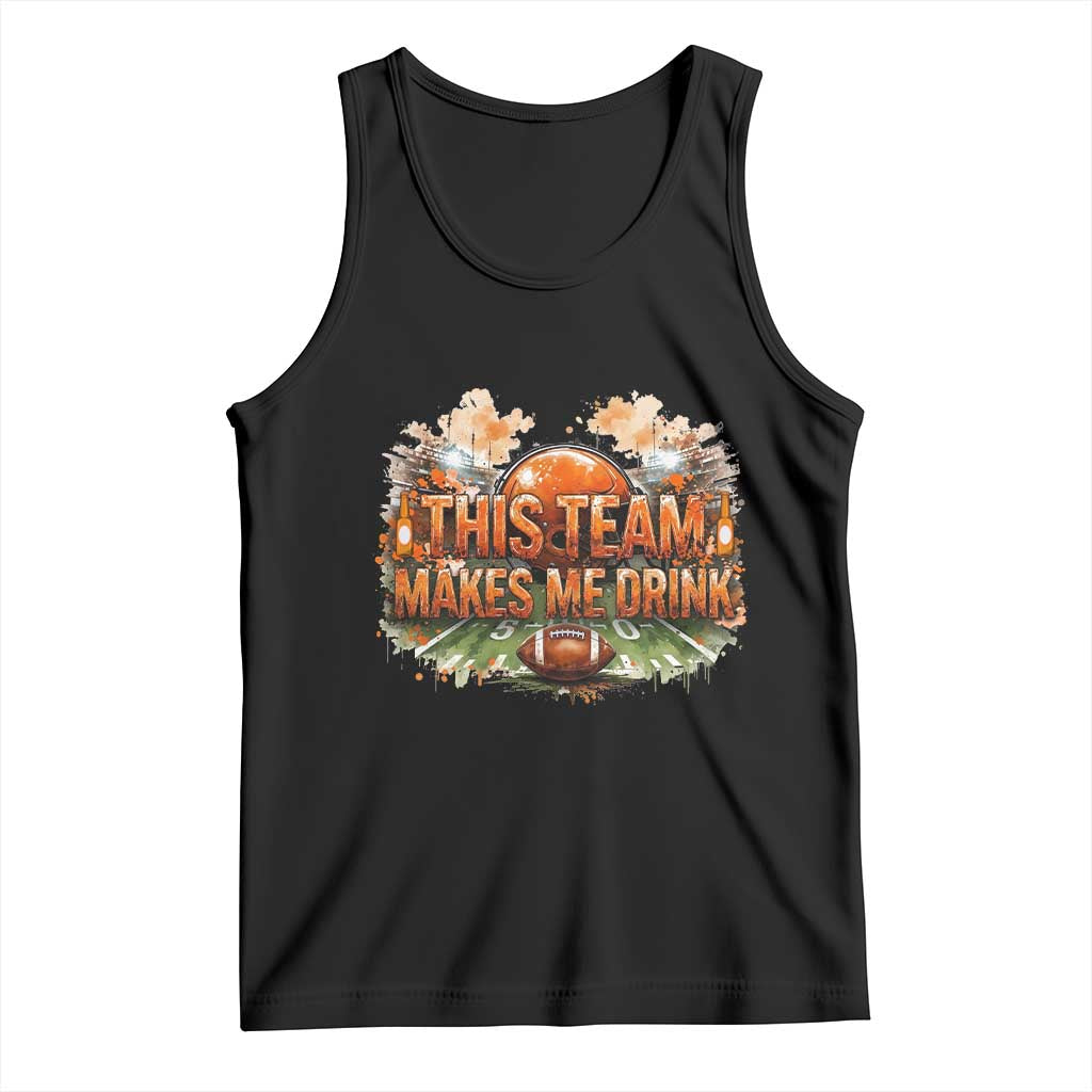 This Team Makes Me Drink Tank Top CFBB Fan Gift TS12 Black Print Your Wear