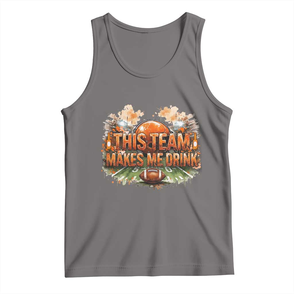 This Team Makes Me Drink Tank Top CFBB Fan Gift TS12 Deep Heather Print Your Wear
