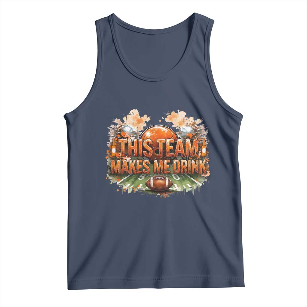 This Team Makes Me Drink Tank Top CFBB Fan Gift TS12 Navy Print Your Wear