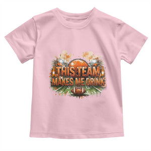 This Team Makes Me Drink Toddler T Shirt CFBB Fan Gift TS12 Light Pink Print Your Wear