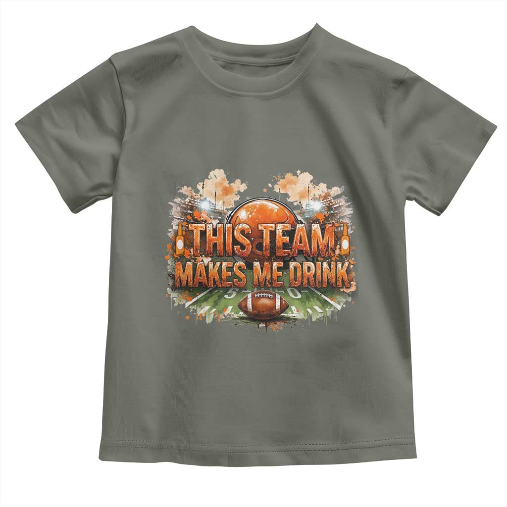 This Team Makes Me Drink Toddler T Shirt CFBB Fan Gift TS12 Military Green Print Your Wear