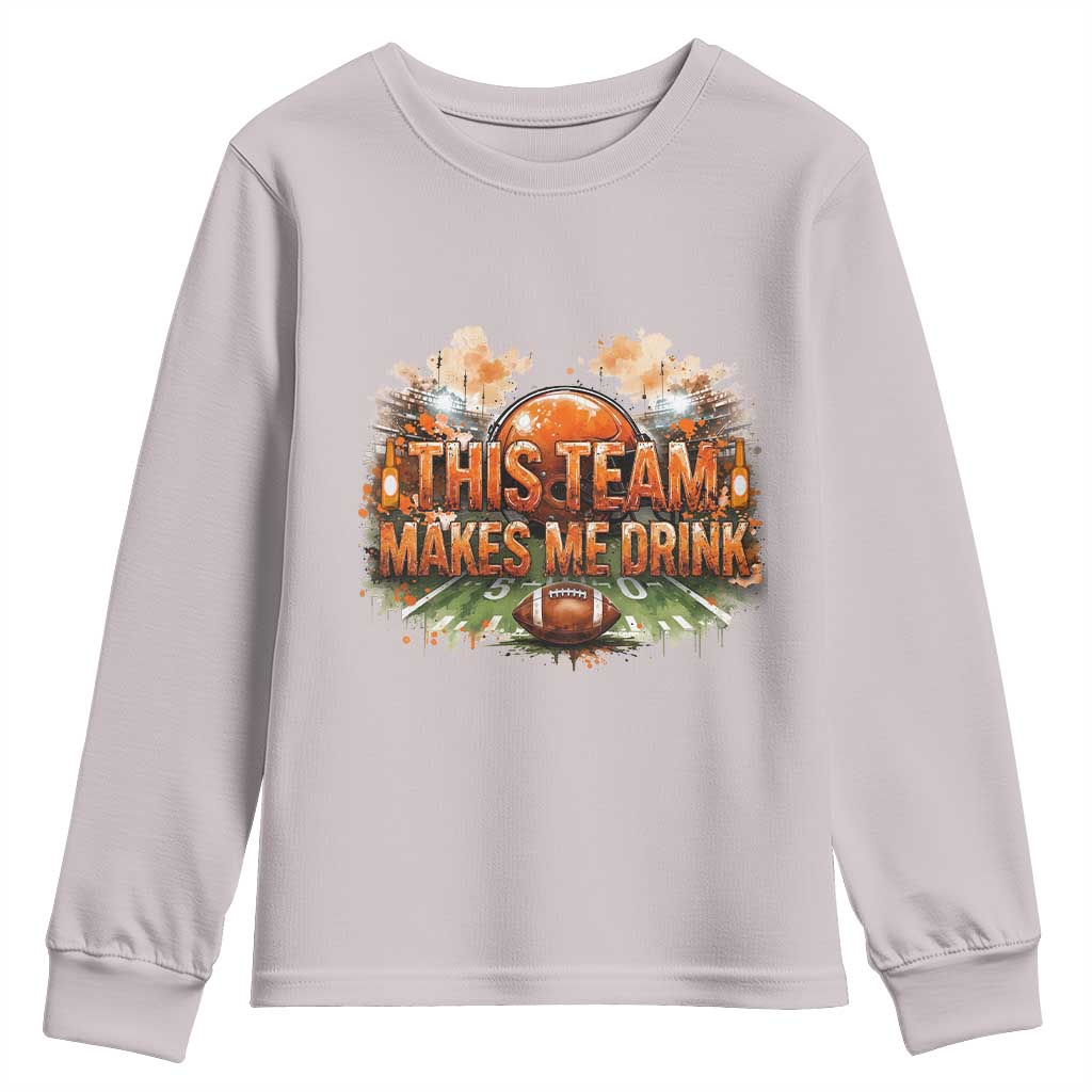 This Team Makes Me Drink Youth Sweatshirt CFBB Fan Gift TS12 Ice Gray Print Your Wear