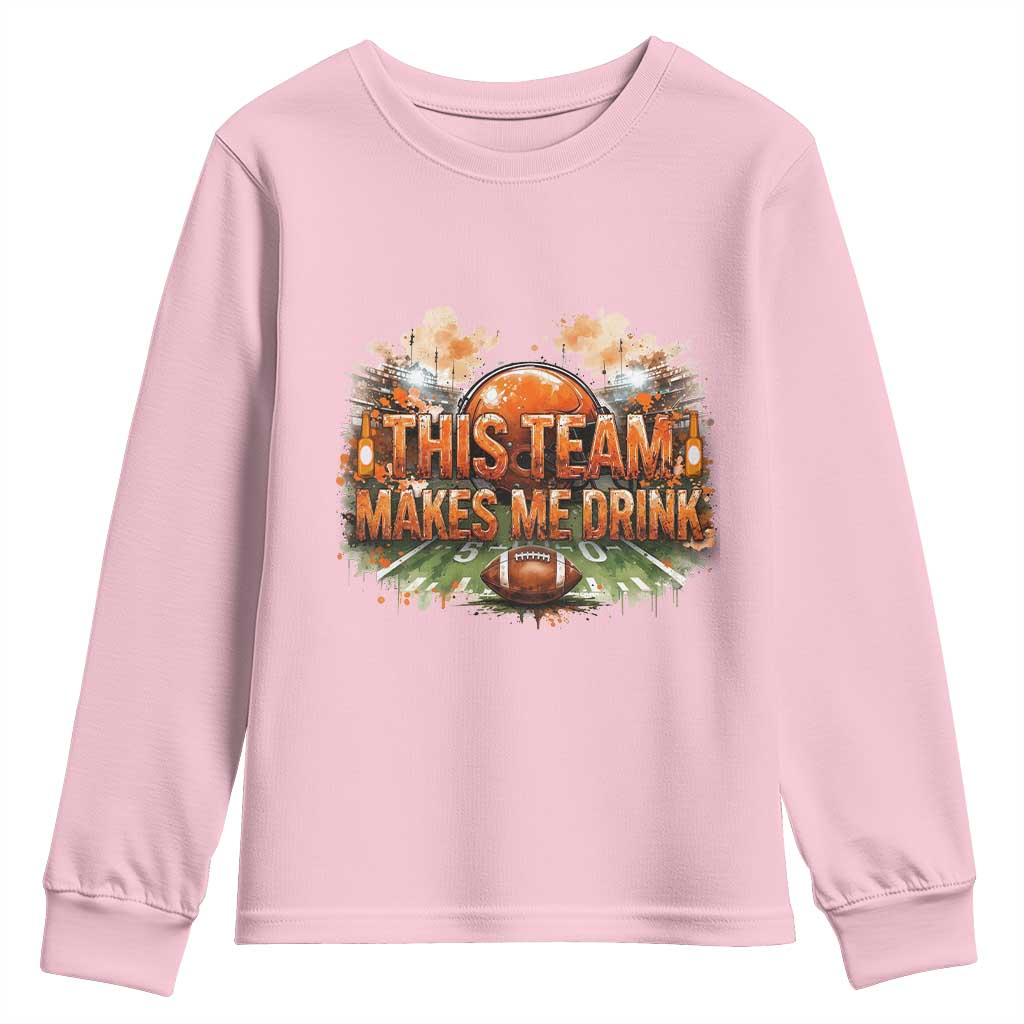 This Team Makes Me Drink Youth Sweatshirt CFBB Fan Gift TS12 Light Pink Print Your Wear